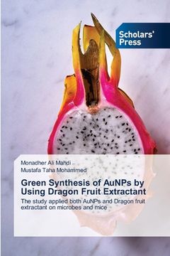 portada Green Synthesis of AuNPs by Using Dragon Fruit Extractant (en Inglés)