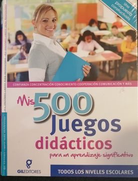 portada 500 Juegos didácticos para un aprendizaje significativo 1 tomo (in Spanish)