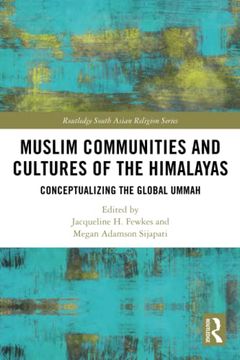portada Muslim Communities and Cultures of the Himalayas (Routledge South Asian Religion Series) (en Inglés)