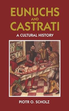 portada Eunuchs and Castrati: A Cultural History (en Inglés)