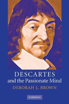 portada Descartes and the Passionate Mind (in English)