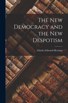 portada The New Democracy and the New Despotism (en Inglés)