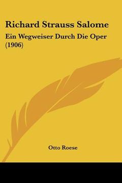 portada Richard Strauss Salome: Ein Wegweiser Durch Die Oper (1906) (in German)