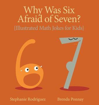 portada Why was Six Afraid of Seven?: Illustrated Math Jokes for Kids