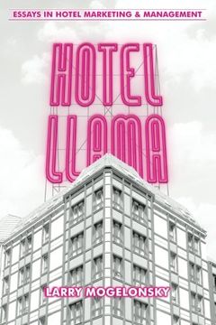 portada Hotel Llama: Essays in Hotel Marketing and Management