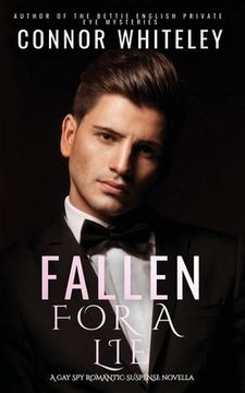 portada Fallen For A Lie: A Gay Spy Romantic Suspense Novella