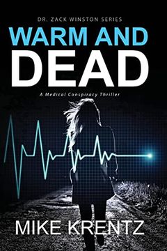 portada Warm and Dead (Dr. Zack Winston Series, a Medical Conspiracy Thriller) 