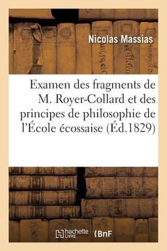 portada Examen Des Fragments de M. Royer-Collard Et Des Principes de Philosophie de l'École Écossaise (en Francés)