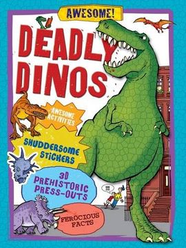 portada Deadly Dinos: Awesome Activities, Shuddersome Stickers, Prehistoric Press-Outs, Ferocious Facts (Awesome! Sticker & Activity) (in English)
