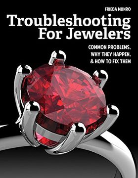 portada Troubleshooting for Jewelers: Common Problems, why They Happen and how to fix Them (in English)
