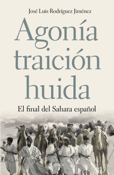 portada Agonía, Traición, Huida: El Final del Sahara Español (in Spanish)