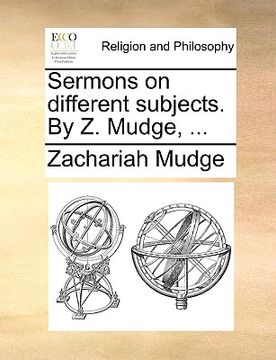 portada sermons on different subjects. by z. mudge, ... (en Inglés)