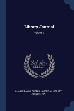 portada Library Journal; Volume 9 (en Inglés)