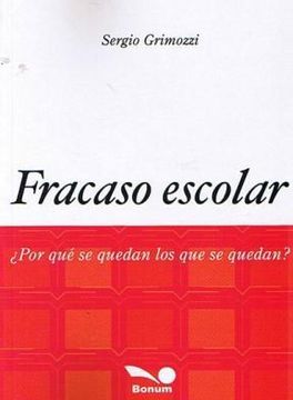 portada Fracaso Escolar por que se Quedan los que se Quedan (in Spanish)