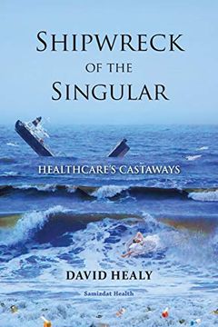 portada Shipwreck of the Singular: Healthcare'S Castaways (en Inglés)