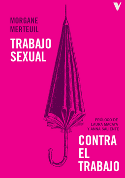 portada Trabajo Sexual Contra el Trabajo (in Spanish)
