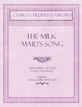 portada The Milkmaid's Song - Sheet Music set for Voice and Piano - Poem by Alfred, Lord Tennyson