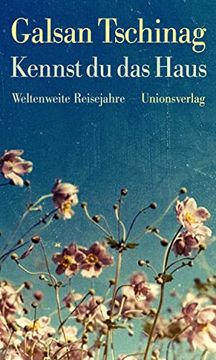 portada Kennst du das Haus Weltenweite Reisejahre. Die Lebensromane (3) (in German)