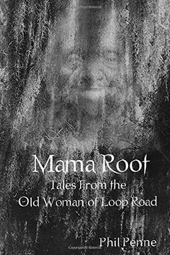 portada Mama Root: The old Woman of Loop Road (in English)