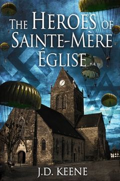 portada The Heroes of Sainte-Mère-Église: A D-Day Novel (en Inglés)