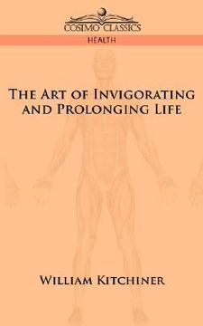 portada the art of invigorating and prolonging life (in English)