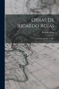 portada Obras de Ricardo Rojas: La Argentinidad. 2. Ed.