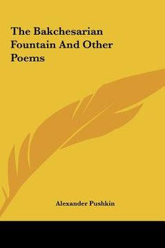 portada the bakchesarian fountain and other poems (en Inglés)