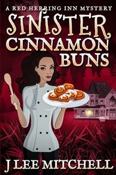portada Sinister Cinnamon Buns: A Red Herring Inn Culinary Cozy Mystery (en Inglés)