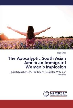 portada The Apocalyptic South Asian American Immigrant Women's Implosion