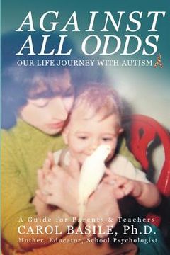 portada Against All Odds: Our Life Journey With Autism (en Inglés)