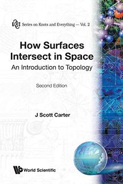 portada How Surfaces Intersect in Space: An Introduction to Topology (2Nd Edition) (Series on Knots & Everything) (en Inglés)