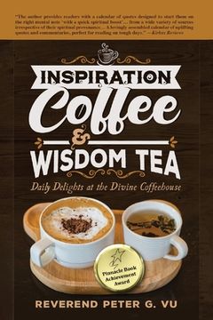 portada Inspiration Coffee & Wisdom Tea: Daily Delights at the Divine Coffeehouse (en Inglés)