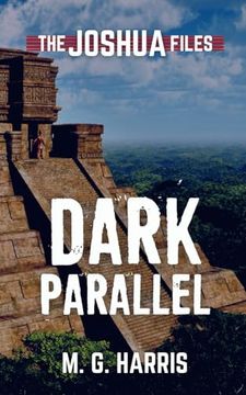portada Dark Parallel: The Joshua Files 4 (The Joshua Files 3rd Edition)