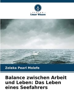 portada Balance zwischen Arbeit und Leben: Das Leben eines Seefahrers (en Alemán)