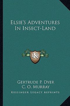 portada elsie's adventures in insect-land (en Inglés)