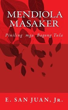 portada Mendiola Masaker: Piniling MGA Tula Sa Filipino (en Tagalo)