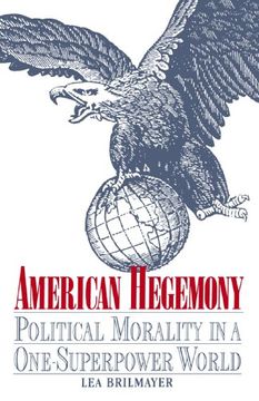 portada American Hegemony: Political Morality in a One-Superpower World (en Inglés)