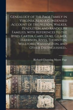 portada Genealogy of the Page Family in Virginia. Also a Condensed Account of the Nelson, Walker, Pendleton and Randolph Families, With References to the Byrd