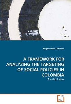 portada A Framework for Analyzing the Targeting of Social Policies in Colombia (en Inglés)
