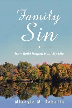portada Family Sin: How Reiki Helped Heal My Life (in English)