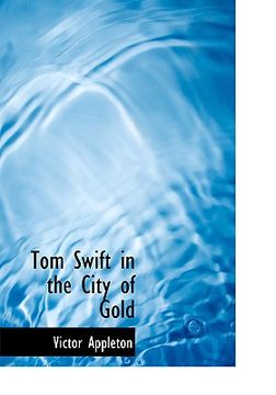 portada tom swift in the city of gold (in English)
