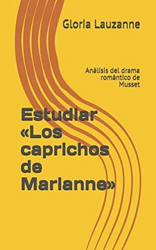 portada Estudiar «Los Caprichos de Marianne»: Análisis del Drama Romántico de Musset (in Spanish)
