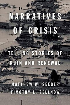 portada Narratives of Crisis: Telling Stories of Ruin and Renewal (High Reliability and Crisis Management) 