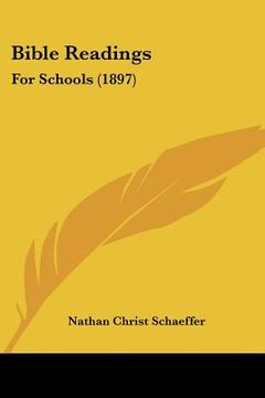 portada bible readings: for schools (1897) (en Inglés)