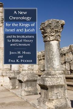 portada a new chronology for the kings of israel and judah and its implications for biblical history and literature