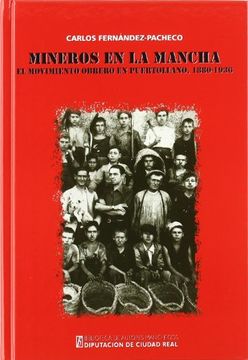 portada Mineros en la Mancha. El Movimiento Obrero en Puertollano, 1880-1936 (in Spanish)