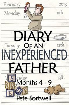 portada The Diary Of An Inexperienced Father: months 4-9 (en Inglés)