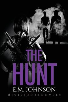 portada The Hunt, A Division 53 Novel