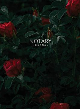 portada Notary Journal: Hardbound Public Record Book for Women, Logbook for Notarial Acts, 390 Entries, 8. 5" x 11", red Roses Cover (in English)