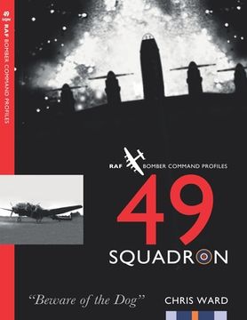 portada 49 Squadron: RAF Bomber Command Squadron Profiles (en Inglés)